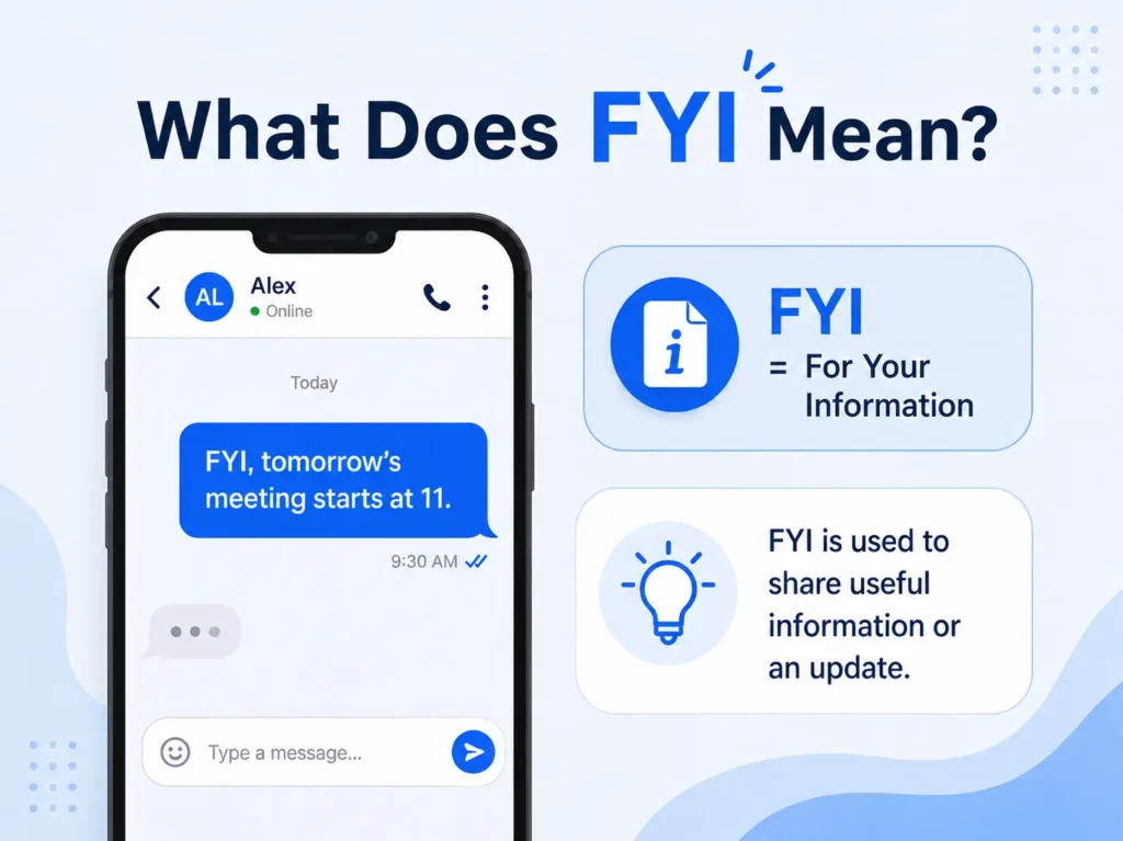 FYI meaning infographic explaining “For Your Information” with a smartphone message example showing how FYI is used to share an update.