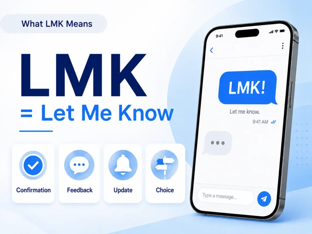 LMK meaning graphic showing “LMK = Let Me Know” with icons for confirmation, feedback, updates, and choices beside a smartphone chat.