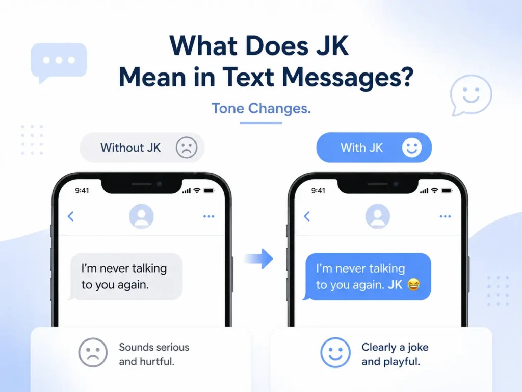 JK meaning in text showing how adding “JK” changes a serious message into a playful joke.