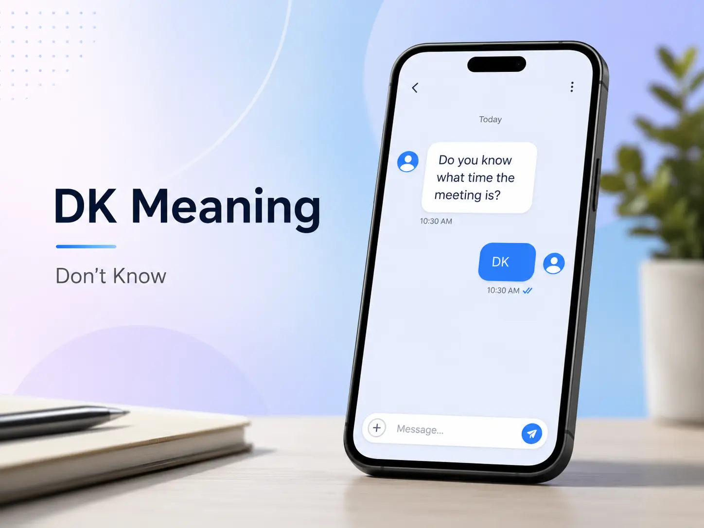 DK Meaning featured image showing a smartphone chat where “DK” means “Don’t Know” on a professional blue gradient background.