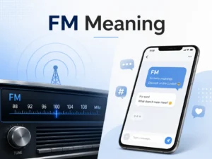 FM Meaning featured image showing an FM radio tuner and smartphone chat to represent frequency modulation and informal texting meanings.
