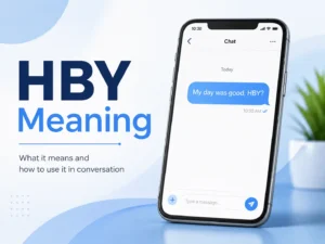 Professional featured image showing a smartphone message that says “My day was good, HBY?” with the text “HBY Meaning” on a clean blue-and-white background.