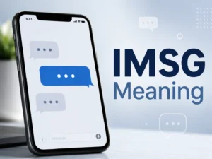 Professional blog featured image showing a smartphone messaging screen with chat bubbles and the text “IMSG Meaning” on a clean blue-gray background.