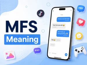 MFS Meaning featured image with large blue “MFS Meaning” text, a smartphone chat showing MFS used in conversation, and social media, gaming, and message icons on a clean blue blog-style background.