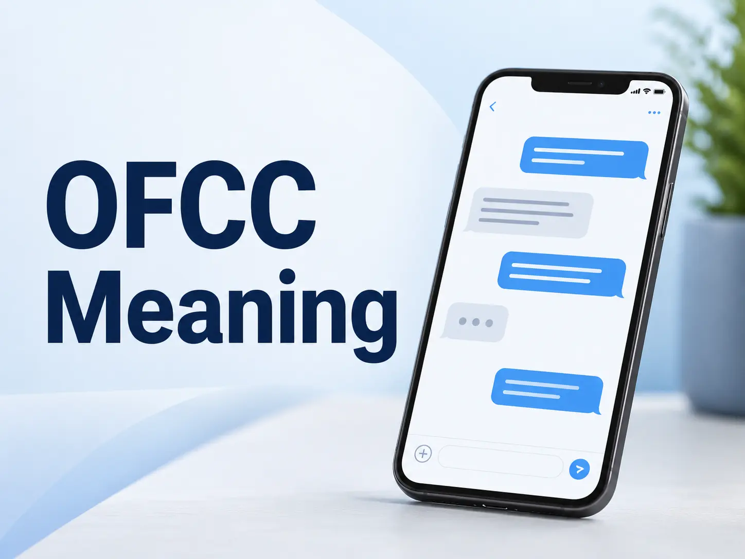 Professional OFCC Meaning featured image with a smartphone displaying blue and gray text-message chat bubbles.