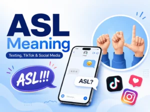 ASL Meaning featured image showing texting, TikTok, social media icons, chat messages, and American Sign Language hand signs.