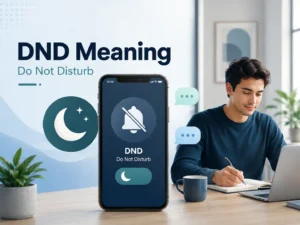DND meaning featured image showing a smartphone in Do Not Disturb mode beside a person working quietly at a desk.