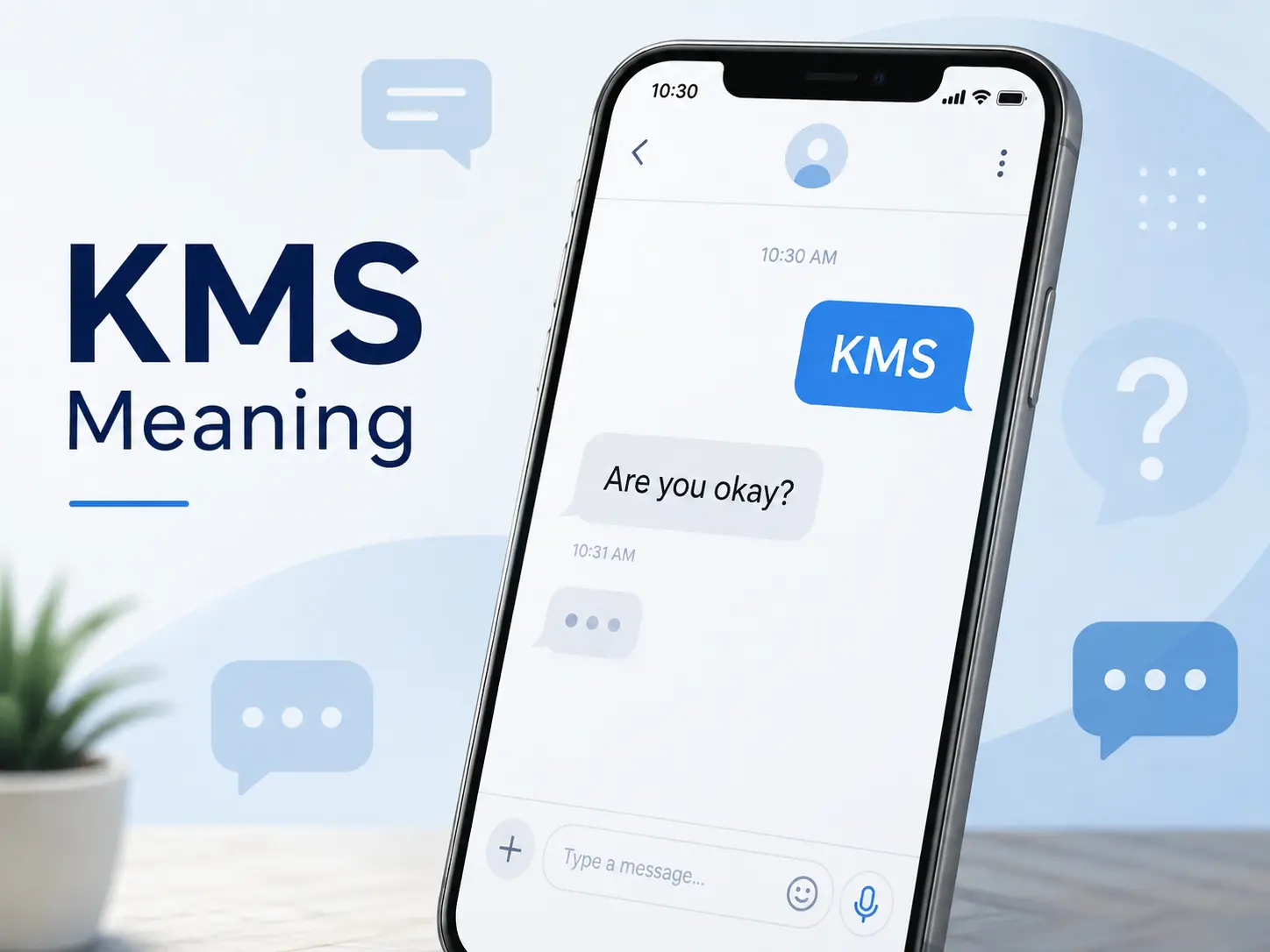 KMS Meaning featured image showing a smartphone chat with “KMS” and a supportive reply asking, “Are you okay?” to highlight the importance of checking the message’s context and the sender’s safety.