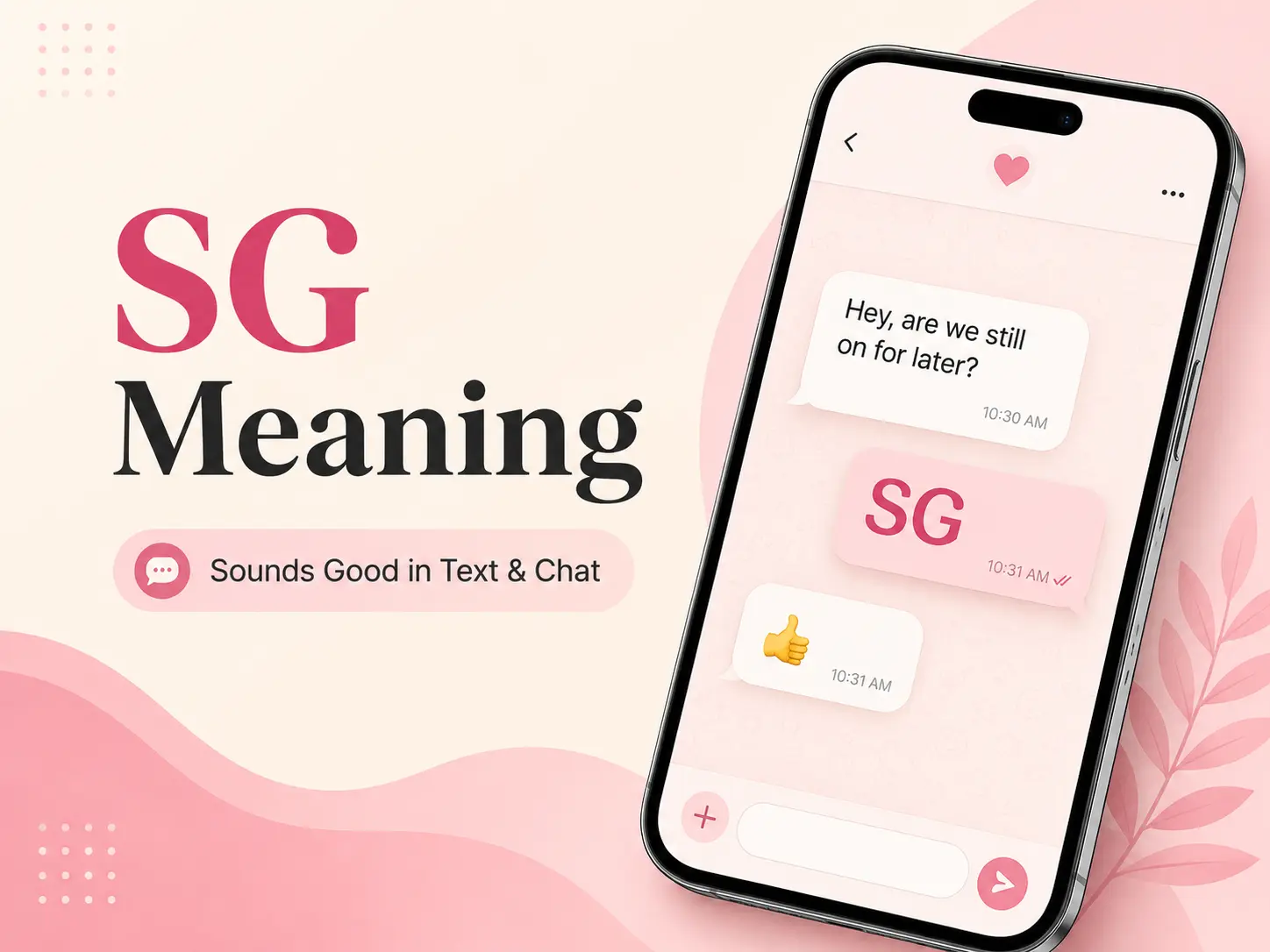 SG Meaning featured image with a pink and cream background, smartphone chat showing SG as “Sounds Good,” and a thumbs-up emoji.