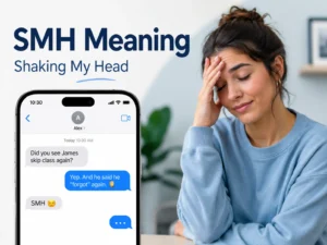 SMH meaning featured image showing a text conversation using “SMH” and a woman reacting with frustration, explaining “Shaking My Head.”