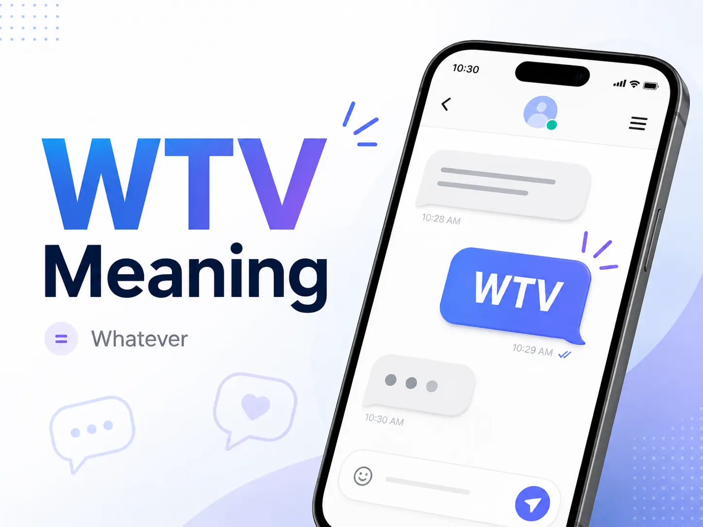 WTV meaning featured image showing WTV as “whatever” in a modern texting chat on a smartphone.