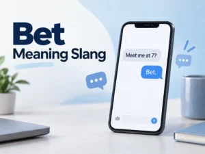 Bet Meaning Slang featured image showing a smartphone chat where “Bet” means agreement in texting.