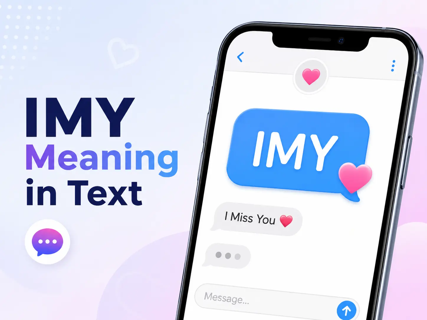 IMY meaning in text featured image showing a smartphone chat with “IMY” and “I Miss You” message bubbles.