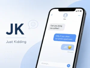 JK meaning in text showing “Just Kidding” with a smartphone chat example and laughing emoji.