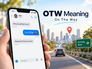 OTW Meaning featured image showing a phone message saying “I’m OTW,” with a car, route, location pin, and “On The Way” text.