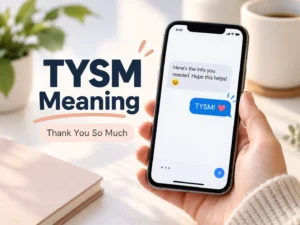 TYSM meaning featured image showing a smartphone text conversation with “TYSM” and “Thank You So Much.”